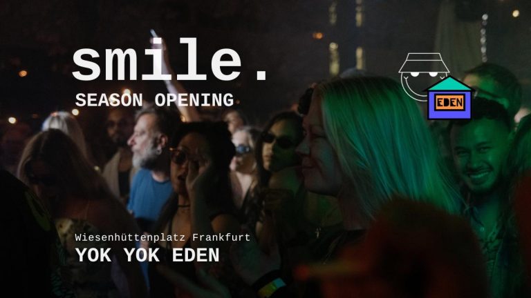 smile. Festival Frankfurt Yok Yok Eden Frankfurt